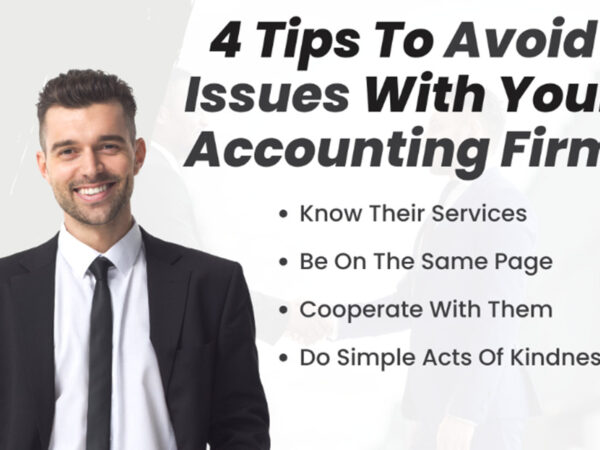 4 tips To Avoid Issues With Your Accounting Firm